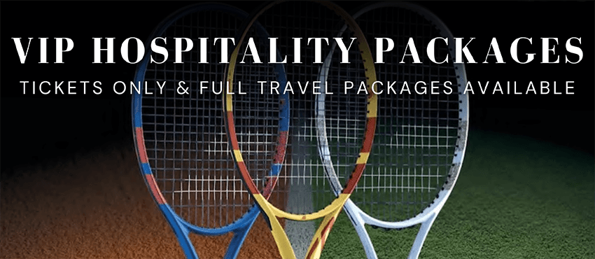 Tennis VIP Hospitality Packages - Tickets Only & Full Travel Packages