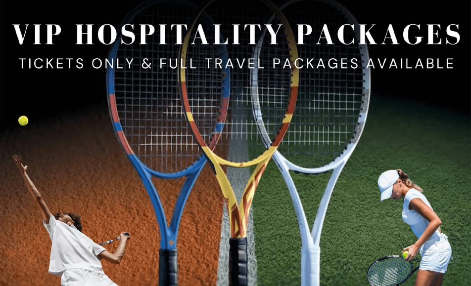 International Tennis VIP Hospitality - Tickets Only & Full Travel Packages(2024 Season)