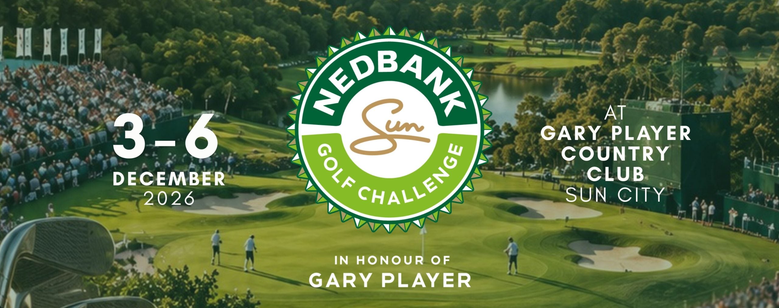 Nedbank Golf Challenge 3 to 6 December 2026 at Gary Player Country Club, Sun City